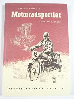 Handbuch für den Motorradsportler - Siegfried Rauch - 1953 - REPRINT