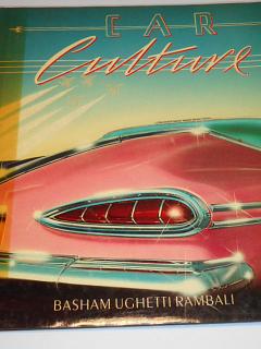 Car Culture - Frances Basham, Bob Ughetti, Paul Rambali - 1984