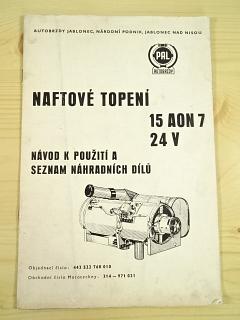 PAL autobrzdy - naftové topení 15 AON 7 24 V - návod k použití + seznam náhradních dílů - Karosa ŠM-11