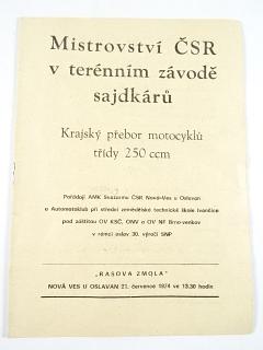 Mistrovství ČSR v terénním závodě sajdkárů - krajský přebor motocyklů ve třídě 250 ccm - Rasova zmola - Nová Ves u Oslavan - 21. 7. 1974 - program