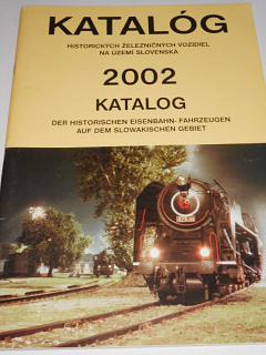 Katalóg historických železničných vozidiel na území Slovenska 2002