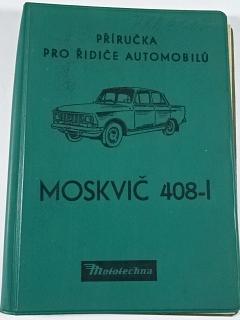 Moskvič 408 - I - příručka pro řidiče automobilů - 1971 - Mototechna