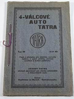 Tatra - 4-válcové auto typ 30 6/24 KS - popis a předpisy pro obsluhu, poruchy motoru a jejich příčiny, seznam součástí a dodací podmínky - 1929
