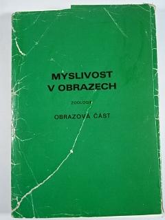 Myslivost v obrazech - zoologie - obrazová část