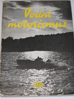 Vodní motorismus - Hubert, Čížek, Stuchlík - 1957