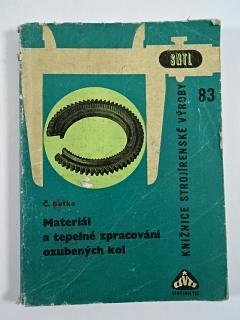 Materiál a tepelné zpracování ozubených kol - Čeněk Betka - 1965