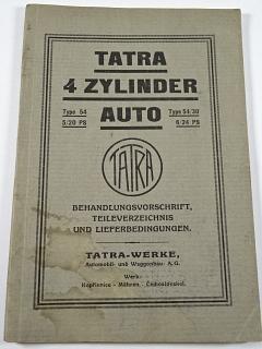 Tatra 4 Zylinder Auto Type 54 5/20 PS, Type 54/30 6/24 PS - Behandlungsvorschrift, Teileverzeichnis und Lieferbedingungen - 1932