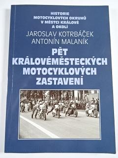 Historie motocyklových okruhů v Městci Králové a okolí - Pět královéměsteckých motocyklových zastavení - Jaroslav Kotrbáček, Antonín Malaník - 2018