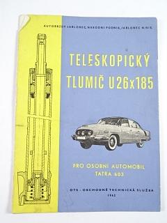 PAL autobrzdy - teleskopický tlumič U 26 x 185 - Tatra 603 - 1962