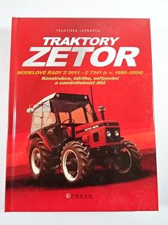 Traktory Zetor modelové řady Z 5011 - Z 7341 (r. v. 1980 - 2004) - konstrukce, údržba, seřizování a zaměnitelnost dílů - František Lupoměch - 2010