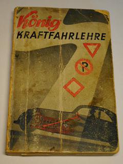 Kraftfahrlehre für Kraftwagen - Halter und - Fahrer - König - 1939