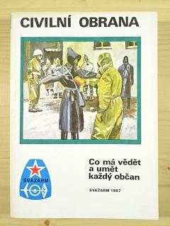 Civilní obrana - co má vědět a umět každý občan - Svazarm 1987