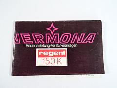 Vermona - Bedienanleitung - Verstärkeranlagen - Regent 150 K - 1977