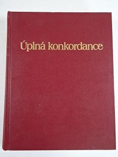 Úplná konkordance ke Svatému Písmu v Překladu nového světa - 1999