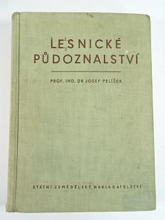 Lesnické půdoznalství - Josef Pelíšek - 1957