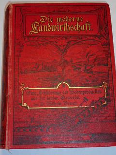 Die Moderne Landwirthschaft - 1903 - Wilhelm Bersch - Moderní zemědělství