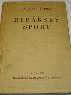 Rybářský sport - Jaroslav Tejčka - 1934