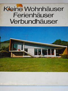 Kleine Wohnhäuser Ferienhäuser Verbundhäuser - 1972 - Nagel, Linke