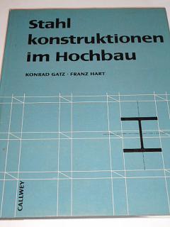 Stahl konstruktionen im Hochbau - 1966 - Konrad Gatz, Franz Hart
