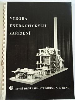 Výroba energetických zařízení - První brněnská strojírna n. p. Brno - 1957