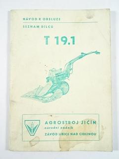 Agrostroj Jičín - T 19.1 - návod k obsluze - seznam dílců - 1982