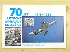 70 let Letecké opravny Malešice - 1915 - 1985 - LOM