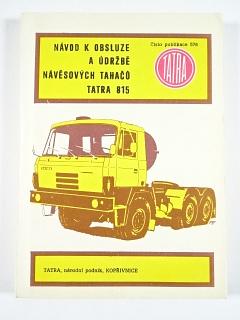 Tatra 815 - návod k obsluze a údržbě návěsových tahačů - 1984