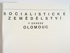 Socialistické zemědělství v okrese Olomouc - 1989