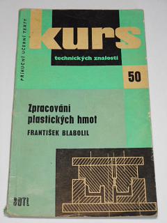 Zpracování plastických hmot - František Blabolil - 1962