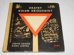 Hrátky kolem křižovatky - Ludvík Souček, Kamil Lhoták - 1962