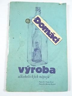 Domácí výroba alkoholických nápojů - Vladan Demel, Miroslav Krystych - 1991