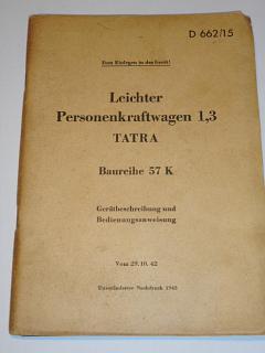 Tatra 57 K - 1943 - Leichter Personenkraftwagen 1,3 - Gerätbeschreibung und Bedienungsanweisung - D 662/15 - Wehrmacht