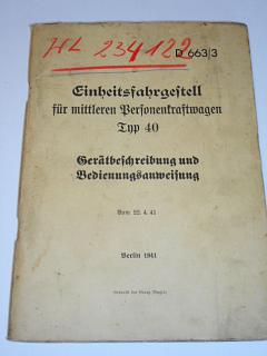 Einheitsfahrgestell für mittleren Personenkraftwagen Typ 40 Gerätebeschreibung und Bedienungsanweisung - 1941 - D 663/3 - Wehrmacht