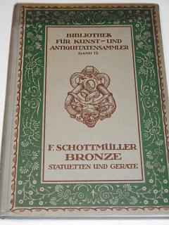 Bronze Statuetten und Geräte - Frida Schottmüller - 1921