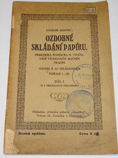 Ozdobné skládání papíru - díl I. - Otakar Adamec - 1923
