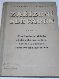 Zařízení sléváren - N. P. Aksenov, P. N. Aksenov - 1953