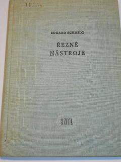 Řezné nástroje - Eduard Schmidt - 1958