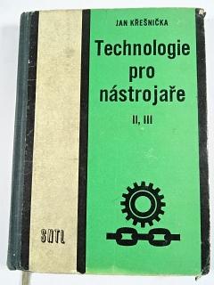 Technologie pro nástrojaře - II, III - Jan Křešnička - 1964