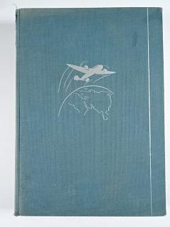 Za obchodem kolem světa - J. A. Baťa - 1937 - Baťova letecká obchodní výprava kolem světa 6. 1. - 1. 5. 1937