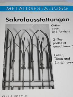 Metallgestaltung - Sakralausstattungen - Gitter, Türen und Einrichtungen - Klaus Pracht