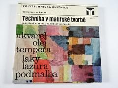 Technika v malířské tvorbě - malířský a restaurátorský materiál - Bohuslav Slánský - 1976