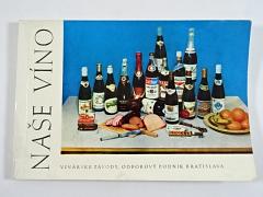 Naše víno - Vinárske závody, oborový podnik Bratislava - 1967