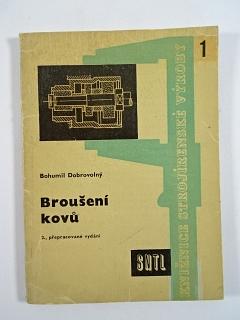 Broušení kovů - Bohumil Dobrovolný - 1962