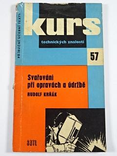 Svařování při opravách a údržbě - Rudolf Krňák - 1961