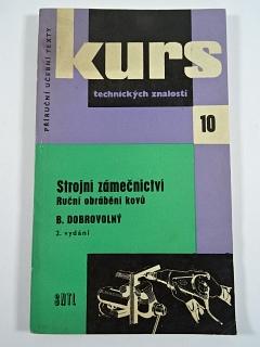 Strojní zámečnictví - ruční obrábění kovů - Bohumil Dobrovolný - 1962