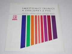 Smršťovací trubice a záklopky z PVC - Granitol n. p. Moravský Beroun - prospekt - 1973