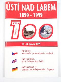 Ústí nad Labem 1899 - 1999 - mezinárodní výstava autobusů a trolejbusů - průvodce