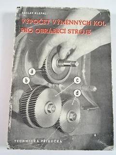 Výpočet výměnných kol pro obráběcí stroje - Václav Klepal - 1948