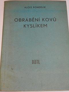 Obrábění kovů kyslíkem - Alois Pondělík - 1957