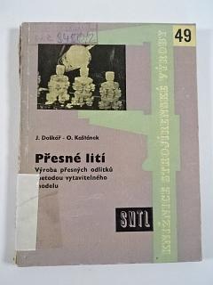 Přesné lití - Josef Doškář, Otakar Kaštánek - 1961